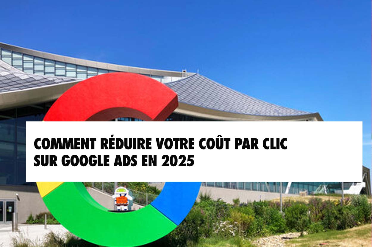 comment reduire cpc google ads